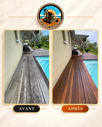 Chantier Deck Wash Guadeloupe : terrasse en bois avant et après intervention